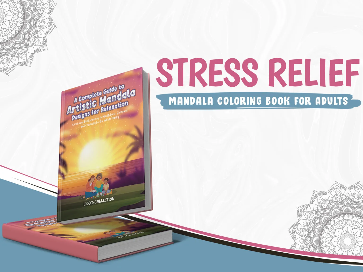Stress Relief Mandala Coloring Book for Adults: Transform Your Stress Into Calm With Soothing Designs